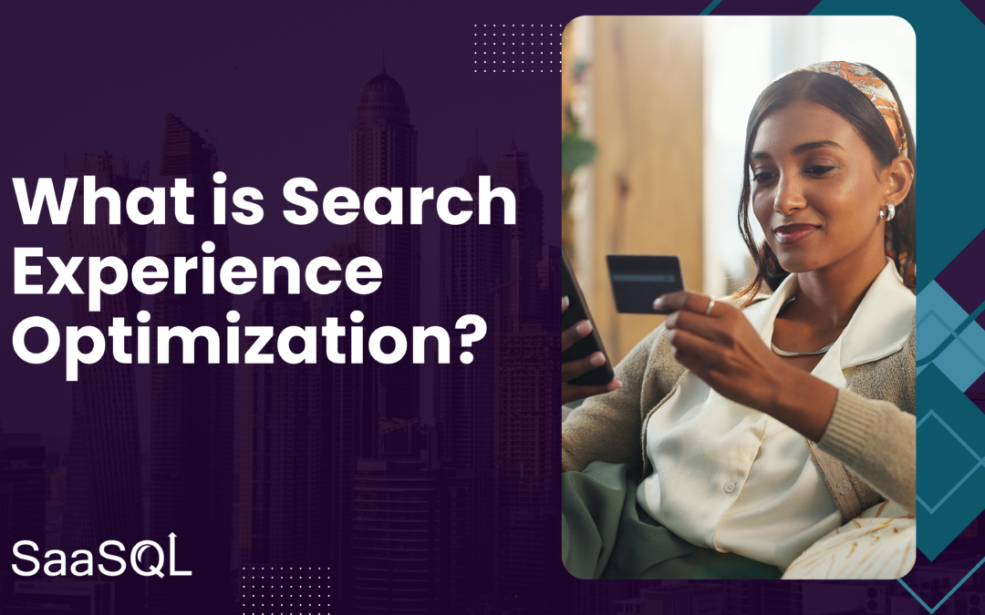 How Search Experience Optimization Is Fueling the New SEO