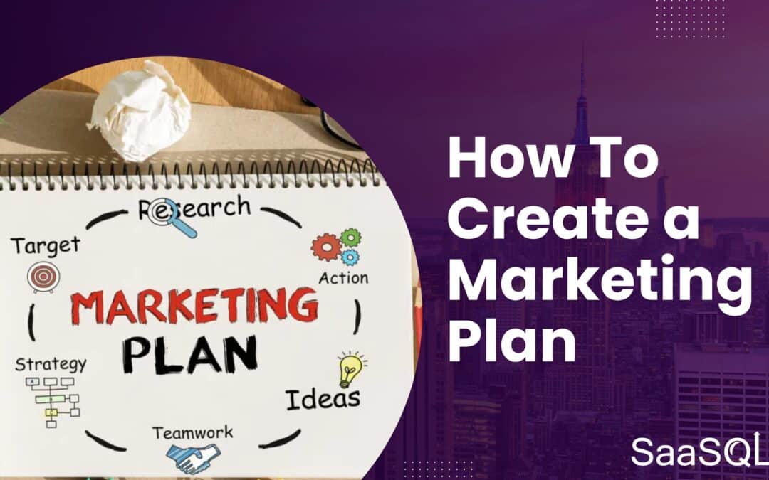 How to Create a Marketing Plan: The Definitive Guide