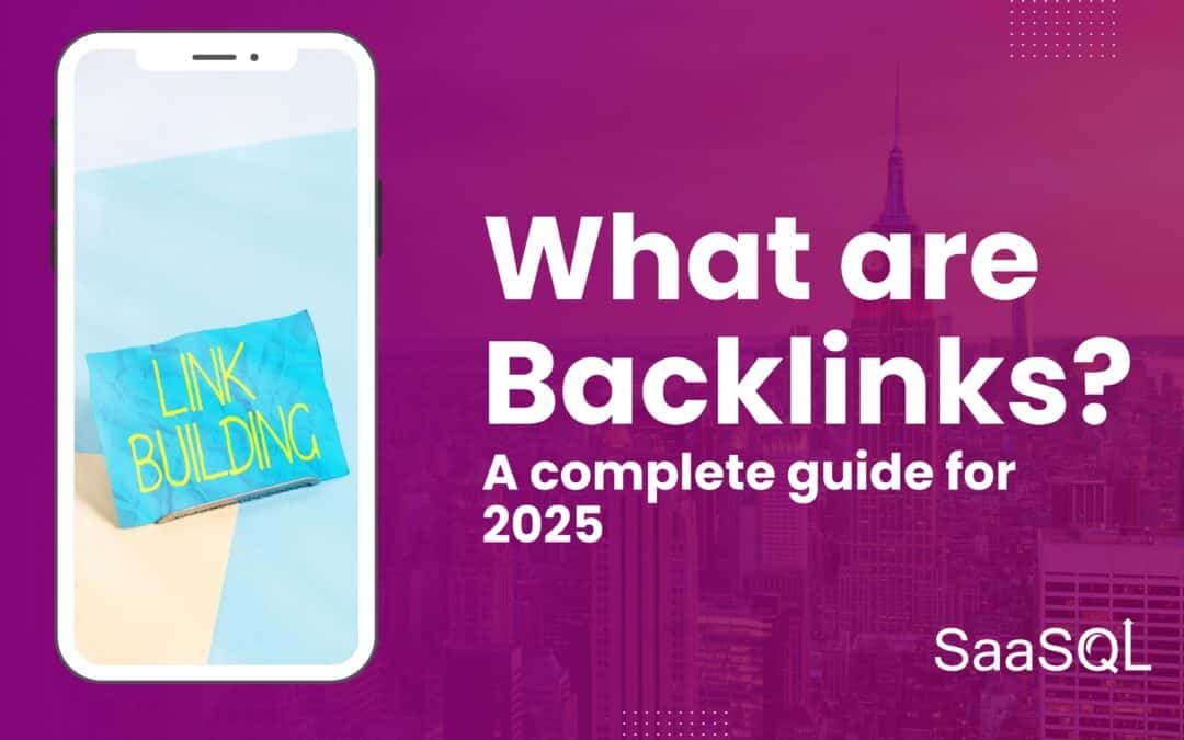 What Are Backlinks? A Complete Guide for 2025