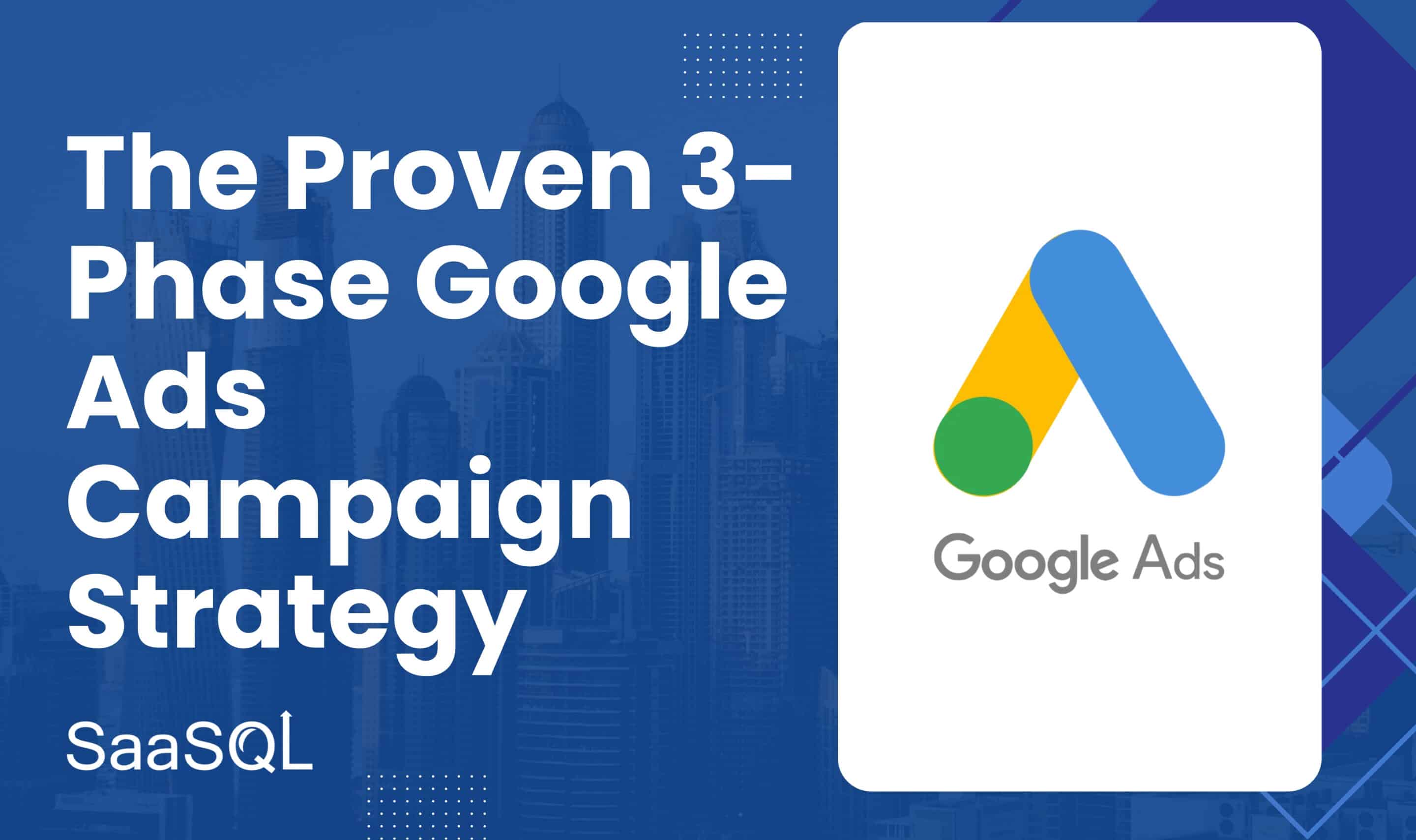 Google Ads Campaign Strategy